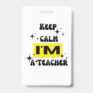 Badge calme-toi, je suis un enseignant, un t-shirt drôle