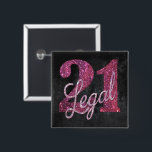 Badge Carré 5 Cm 21 and legal | Pink 21st Birthday Chic Glitter<br><div class="desc">Finally a 21 ans - the legal age to drink - is a huge milestone ! This girly glam grunge-inspecred "21 and legal" birthday theme feobjets a faux glitter with script overlay for the perfect way to celebrate and memorialize the event. For customizations or other colors, please visit JustFharryn @...</div>