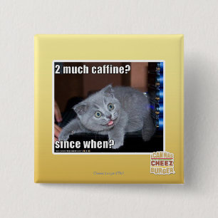 Badge Carré 5 Cm 2 beaucoup de caffine ?