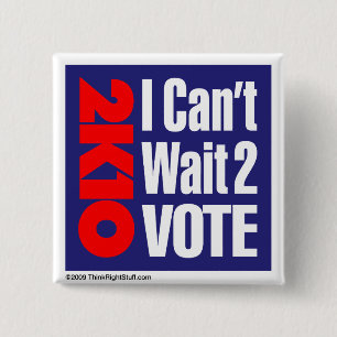 Badge Carré 5 Cm 2K10 I ne peut pas attendre le vote 2