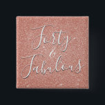 Badge Carré 5 Cm 40 et fabuleux Rose Gold Blush Parties scintillant<br><div class="desc">Quarante et fabuleux 40e anniversaire Faux Sparkle et Parties scintillant Rose Gold Blush Pink Papier Buttons sont parfaits pour une fête d'anniversaire Rose or ou rose. Ces 40 et Fabulous Party Pins sont parfaits pour une fête de quarantième anniversaire girly.</div>