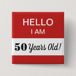 Badge Carré 5 Cm 50e anniversaire Bonjour Je suis 50 Nom Balise