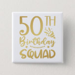 Badge Carré 5 Cm 50th Birthday Squad 50 Party Crew Square Button<br><div class="desc">50th Birthday Squad 50 Party Crew Group Friends BDay design Gift Square Button Classic Collection.</div>