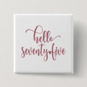 Badge Carré 5 Cm 75e anniversaire femmes Bonjour 75 mignonne 75 ans