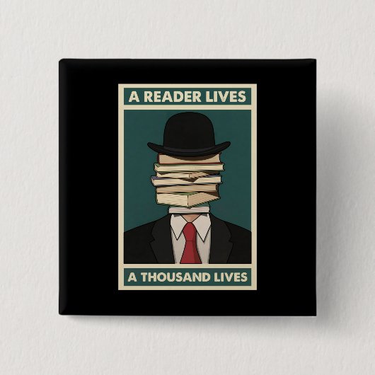 Badge Carré 5 Cm A Reader Lives a Thousand Lives Bibliophile Wisdom (Devant)