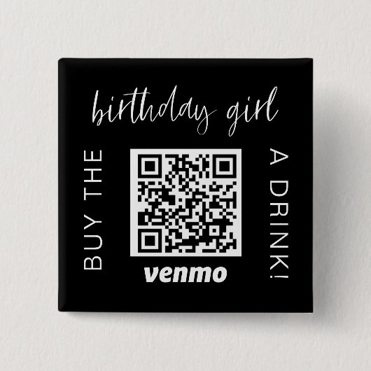 Badge Carré 5 Cm Acheter Birthday Girl A Drink QR Code Venmo (Devant)