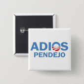 Badge Carré 5 Cm Adios Pendejo (Devant & derrière)