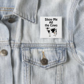 Badge Carré 5 Cm Afficher toutes les vaches Bouton (En situation)