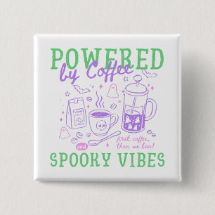 Badge Carré 5 Cm Alimenté par le café et les vibrations effrayantes
