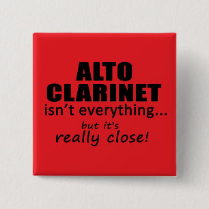 Badge Carré 5 Cm Alto Clarinet n'est pas tout