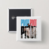 Badge Carré 5 Cm AMIS™ | Citation PIVOT PIVOT PIVOT (Devant & derrière)