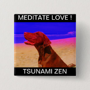 BADGE CARRÉ 5 CM AMOUR MÉDITATE ! TSUNAMI ZEN
