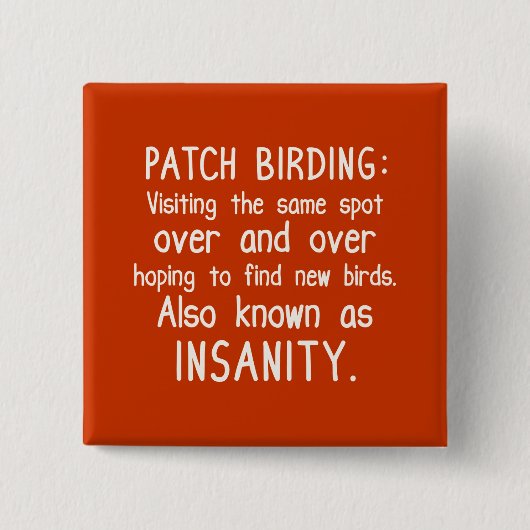 Badge Carré 5 Cm Amusant Patch Birding est la folie (Devant)