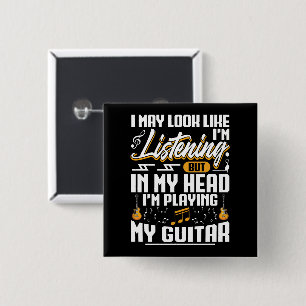 Badge Carré 5 Cm Amusante écoute dans ma tête Je joue ma guitare