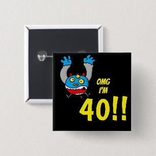 Badge Carré 5 Cm Anniversaire des 40 ans drôle de blague d'âge