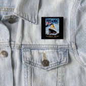 Badge Carré 5 Cm Annonce voyage Titanic RMS (En situation)