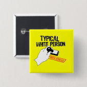 BADGE CARRÉ 5 CM ANTI-OBAMA/PERSONNE DE RACE BLANCHE TYPIQUE (Devant & derrière)