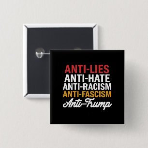 Badge Carré 5 Cm Anti Trump Haine Mensonges et Fascisme Résister An