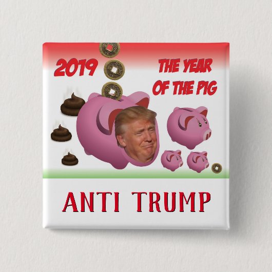 Badge Carré 5 Cm Anti Trump, - L'année du cochon - 2019, (Devant)