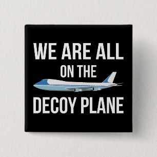 Badge Carré 5 Cm Anti-Trump - Nous sommes tous sur l'avion leurre I