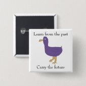 Badge Carré 5 Cm "Apprenez du passé / Portez l'avenir" (Devant & derrière)