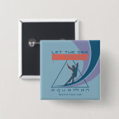 Badge Carré 5 Cm Aquaman | Laissez La Mer Vous Libérer (Devant & derrière)
