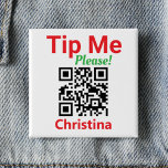 Badge Carré 5 Cm Astuce-moi. Demande un pourboire. Code QR du perso<br><div class="desc">Encouragez vos clients à faire un pourboire à la serveuse ou au serveur. Laissez un pourboire par smartphone. Laissez un client laisser un pourboire en scannant un code QR avec son téléphone portable. Le message dit : "Tip Me Please !". Modifiez le lien Code QR vers le lien menant à...</div>
