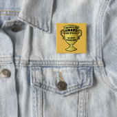 Badge Carré 5 Cm Aucune récompense pour le Pin drôle stupide (En situation)