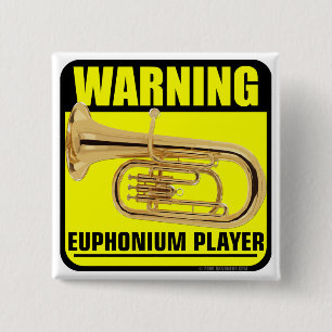 Badge Carré 5 Cm Avertissement ! Joueur d'euphonium