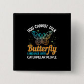 Badge Carré 5 Cm Babfly You Cannot Talk Butterfly (Devant)