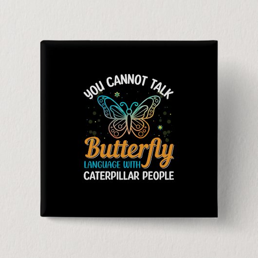 Badge Carré 5 Cm Babfly You Cannot Talk Butterfly (Devant)