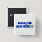 Badge Carré 5 Cm Baiser 40 mon bout ! (Devant & derrière)