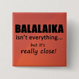 Badge Carré 5 Cm Balalaika n'est pas tout