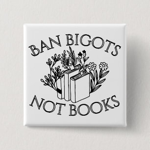 Badge Carré 5 Cm Ban Bigots Not Books