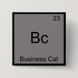 Badge Carré 5 Cm Bc - Business Cat Symbole d'élément de chimie drôl