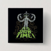 Badge Carré 5 Cm Beetlejus | C'est l'heure du spectacle ! (Devant)