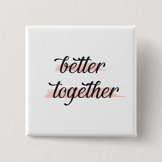 Badge Carré 5 Cm Better Together (Devant)