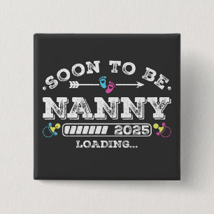 Badge Carré 5 Cm Bientôt être Nanny 2025 Chargement du bouton Carré
