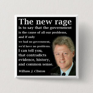 Badge Carré 5 Cm Bill Clinton No Government Quote