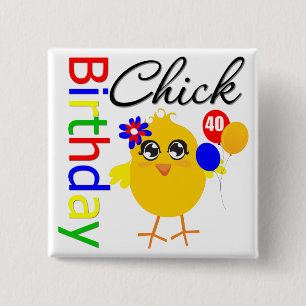 Badge Carré 5 Cm Birthday Chick 40 Year Old