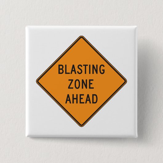 Badge Carré 5 Cm Blasting Zone Ahead Warning Sign Safety (Devant)