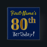 Badge Carré 5 Cm Bleu, anniversaire d'or de Faux quatre-vingtième,<br><div class="desc">Les caractéristiques de conception ce carrées simples de bouton un message aiment "le quatre-vingtième anniversaire du prénom ! ", avec "le quatre-vingtième" ayant un faux/imitation or-comme le regard de coloration, sur un arrière - plan coloré par bleu. Le nom peut être customisé. Des boutons comme ces derniers pourraient peut-être être...</div>