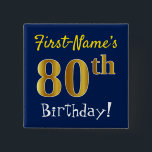 Badge Carré 5 Cm Bleu, anniversaire d'or de Faux quatre-vingtième,<br><div class="desc">Les caractéristiques de conception ce carrées simples de bouton un message aiment "le quatre-vingtième anniversaire du prénom ! ", avec "le quatre-vingtième" ayant un faux/imitation or-comme le regard de coloration, sur un arrière - plan coloré par bleu. Le nom peut être customisé. Des boutons comme ces derniers pourraient peut-être être...</div>