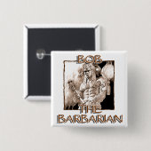 Badge Carré 5 Cm Bob, The Barbarian (Devant & derrière)