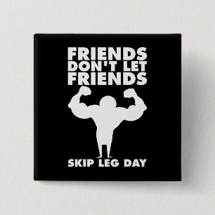 Badge Carré 5 Cm Bodybuilding - Ne pas sauter la Journée de la Jamb