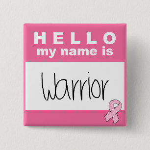 Badge Carré 5 Cm Bonjour mon nom est cancer du sein de guerrier