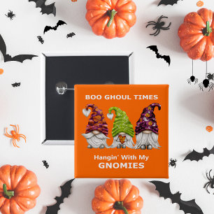 Badge Carré 5 Cm Boo Ghoul Times Hanging with My Gnomies Halloween