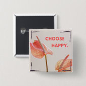 Badge Carré 5 Cm Bouton Choisir Heureux (Devant & derrière)