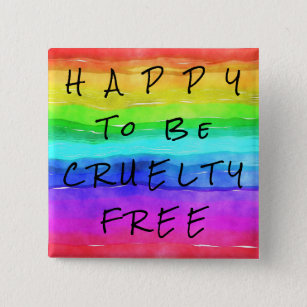 Badge Carré 5 Cm Bouton coloré "Happy to be Cruelty Free"