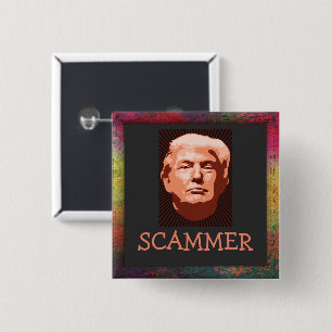 Badge Carré 5 Cm Bouton d'arnaqueur de Trump